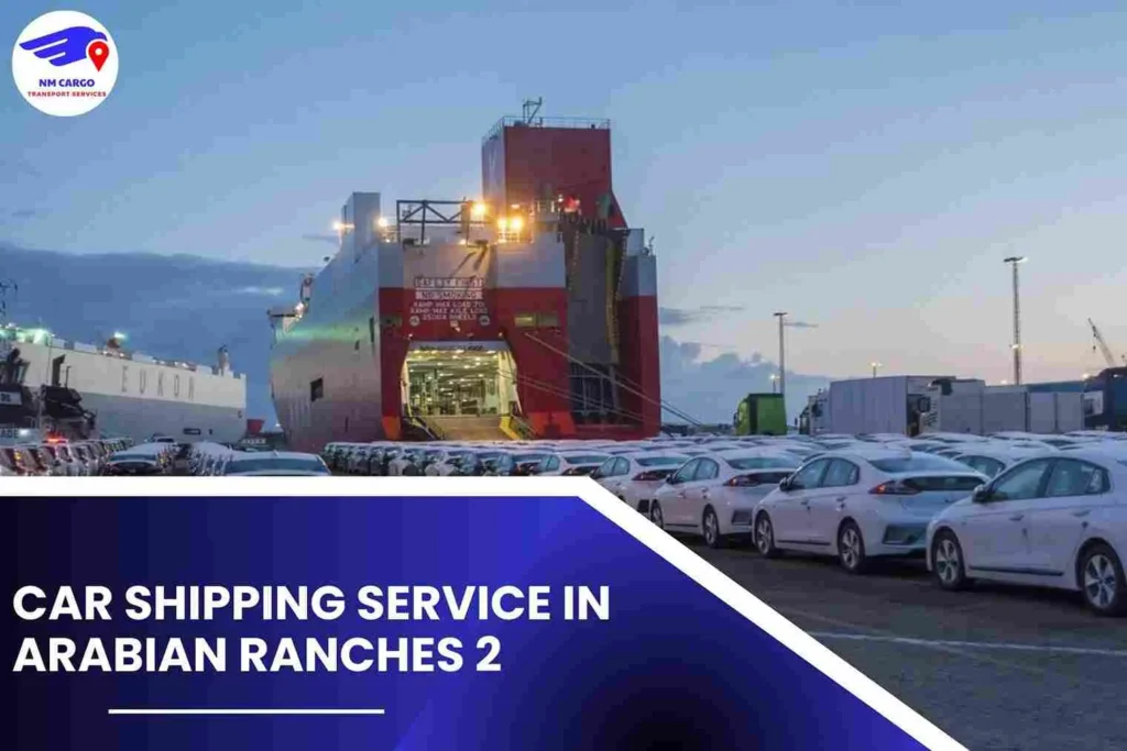 Car Shipping Service in Arabian Ranches 2