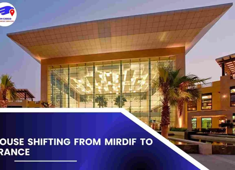 House Shifting from Mirdif to France