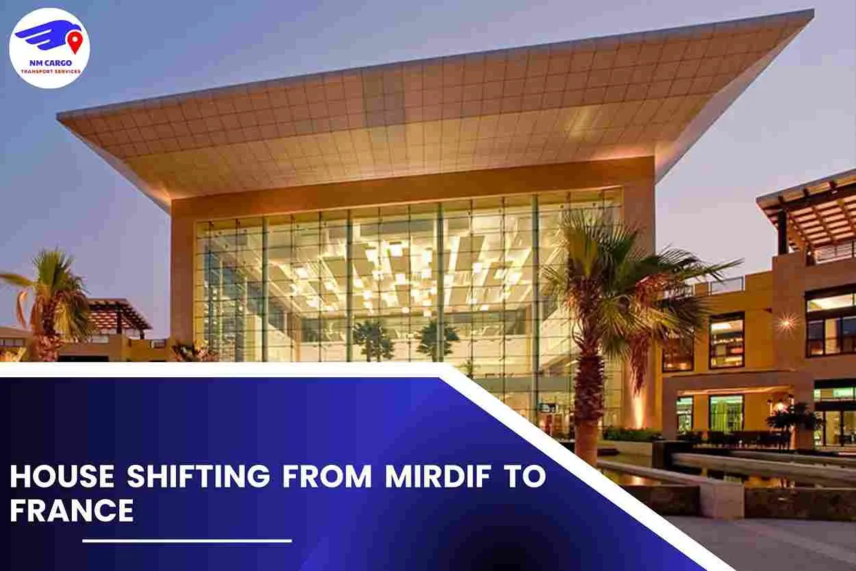 House Shifting from Mirdif to France