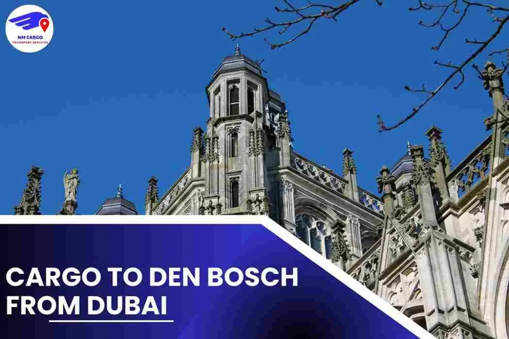 Cargo To Den Bosch From Dubai