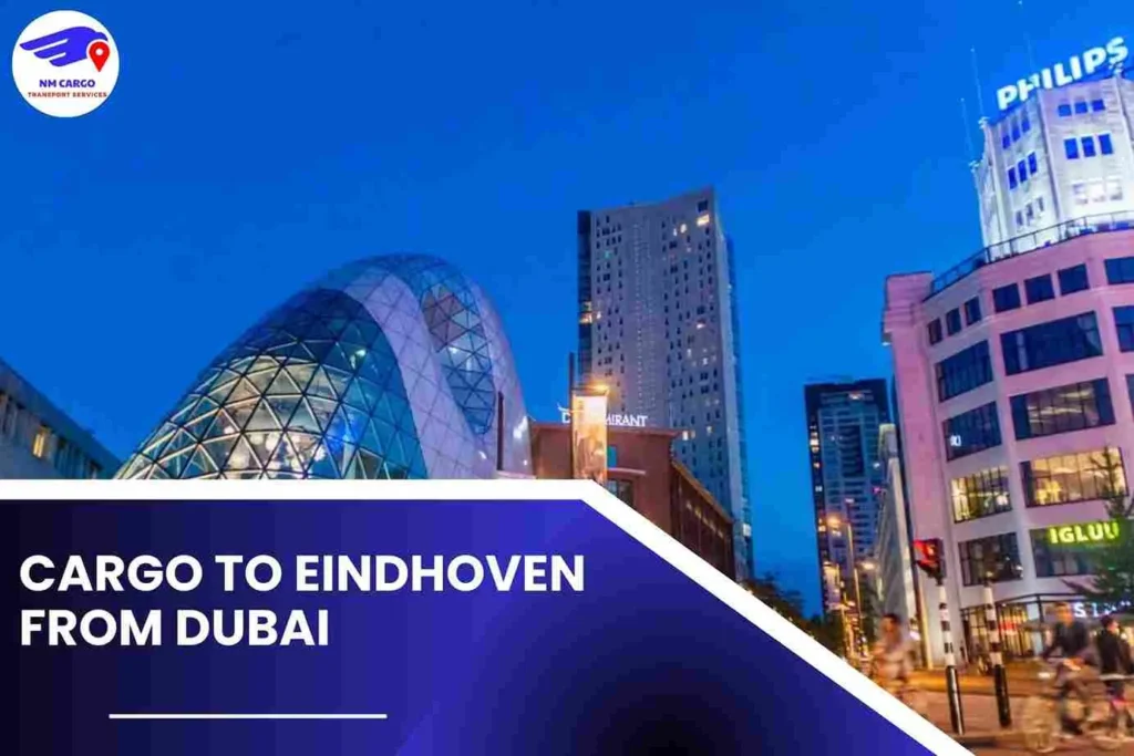 Cargo To Eindhoven From Dubai