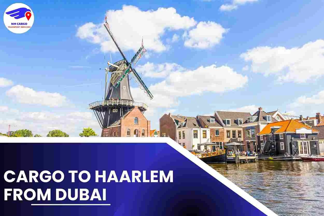 Cargo To Haarlem From Dubai