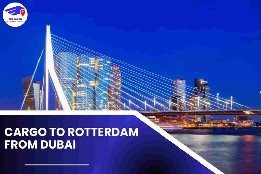 Cargo To Rotterdam From Dubai