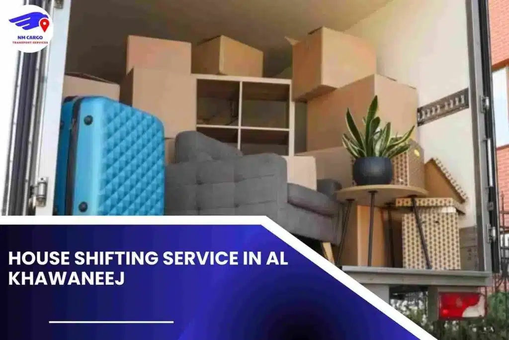 House Shifting Service in Al Khawaneej