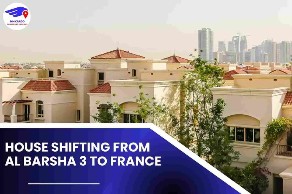 House Shifting from Al Barsha 3 to France