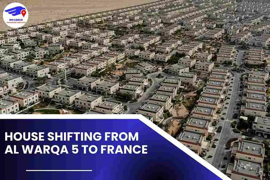 House Shifting from Al Warqa 5 to France