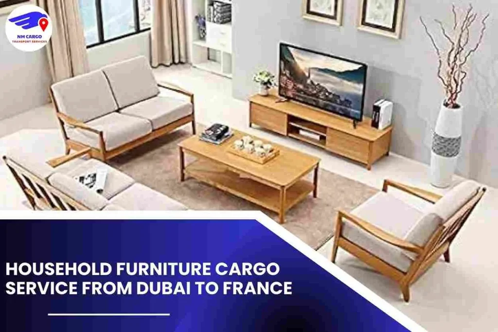 Household Furniture Cargo Service from Dubai to France