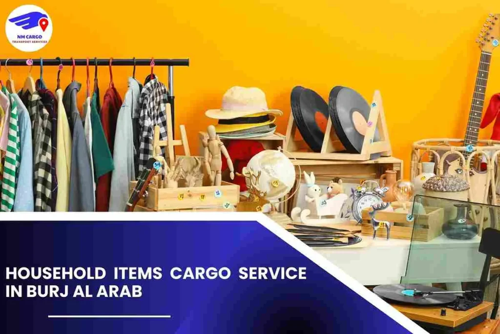 Household items Cargo Service in Burj Al Arab