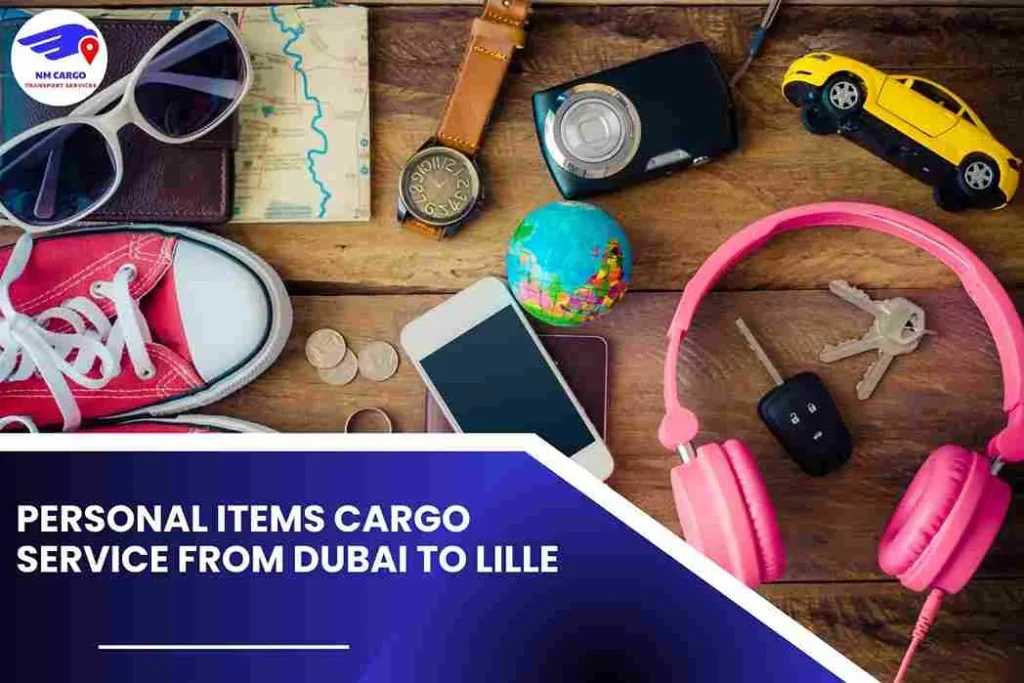 Personal items Cargo Service from Dubai to Lille