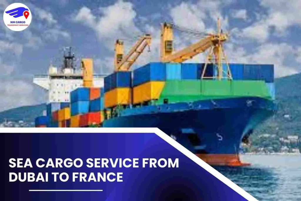 Sea Cargo Service from Dubai to France