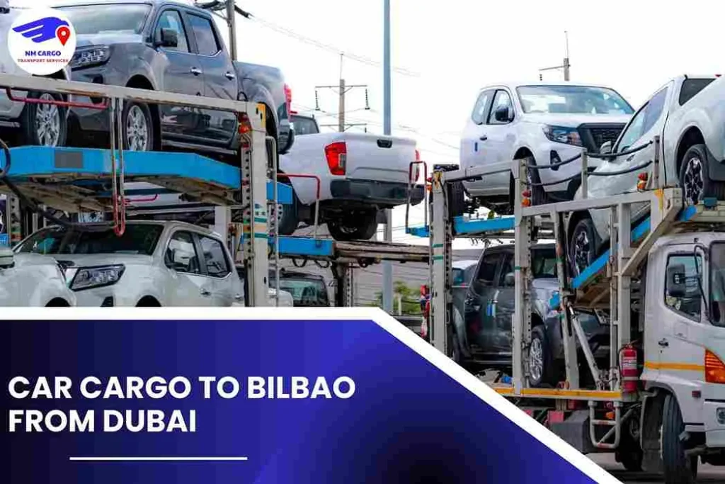 Car Cargo To Bilbao From Dubai