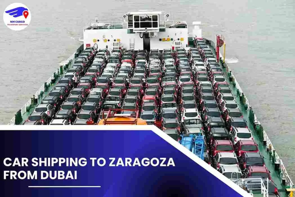 Car Shipping to Zaragoza From Dubai