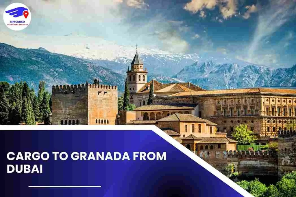 Cargo To Granada From Dubai