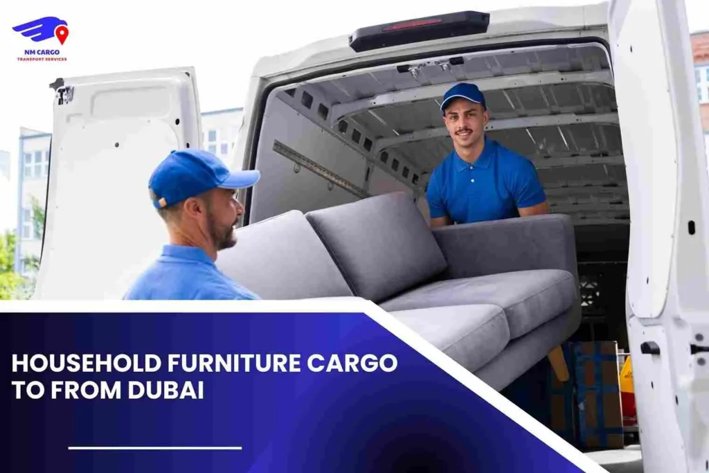 Household Furniture Cargo to From Dubai