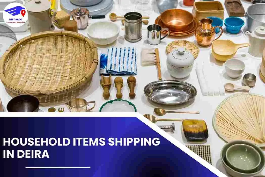 Household items Shipping in Deira