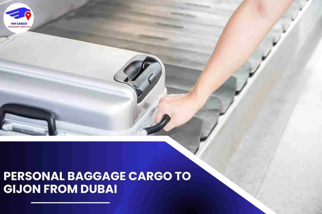 Personal Baggage Cargo To Gijon From Dubai