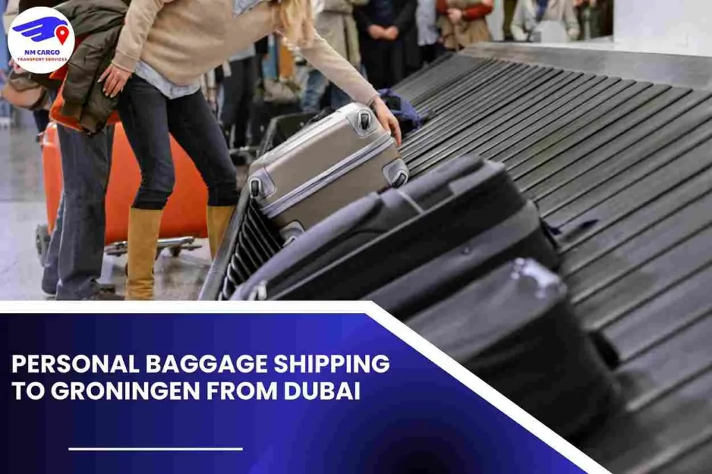 Personal Baggage Shipping To Groningen From Dubai