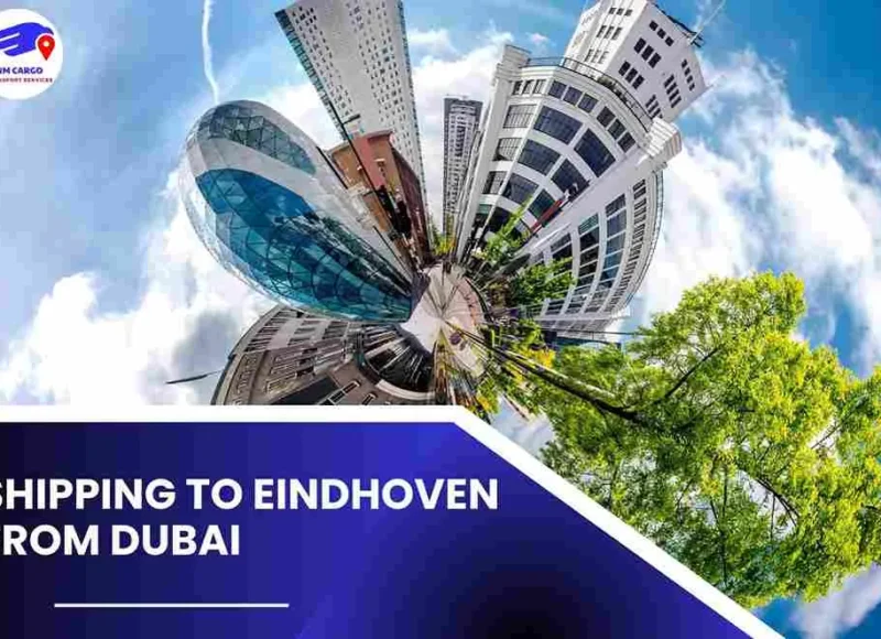 Shipping To Eindhoven From Dubai