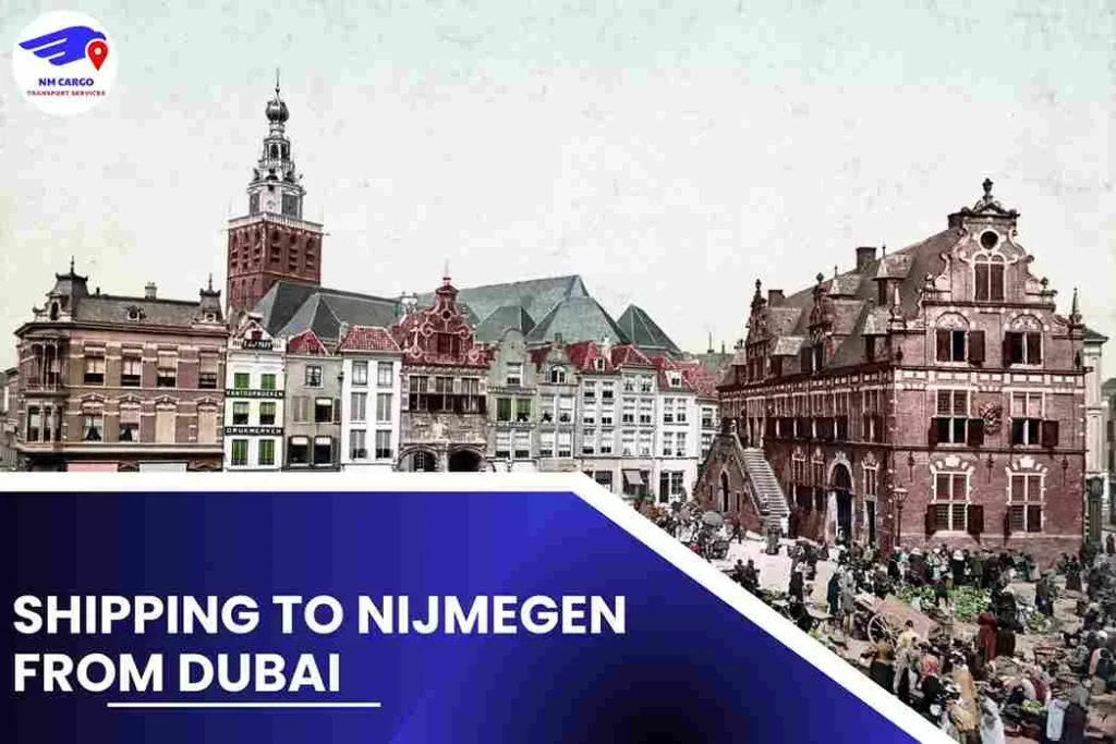 Shipping To Nijmegen From Dubai