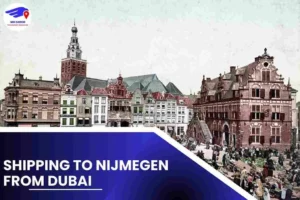 Shipping To Nijmegen From Dubai
