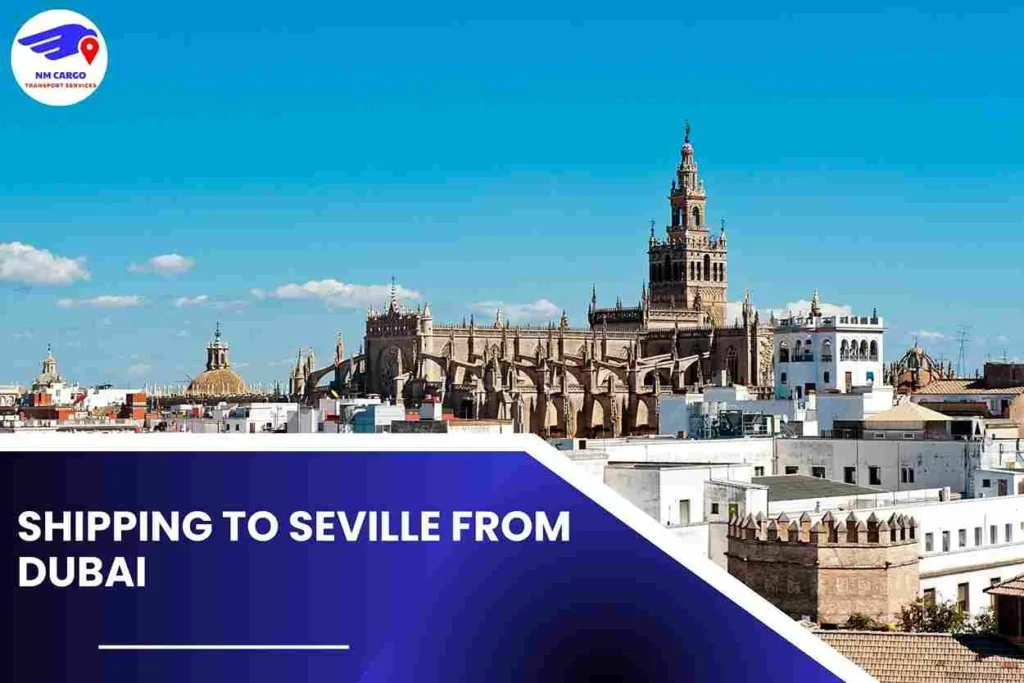 Shipping To Seville From Dubai