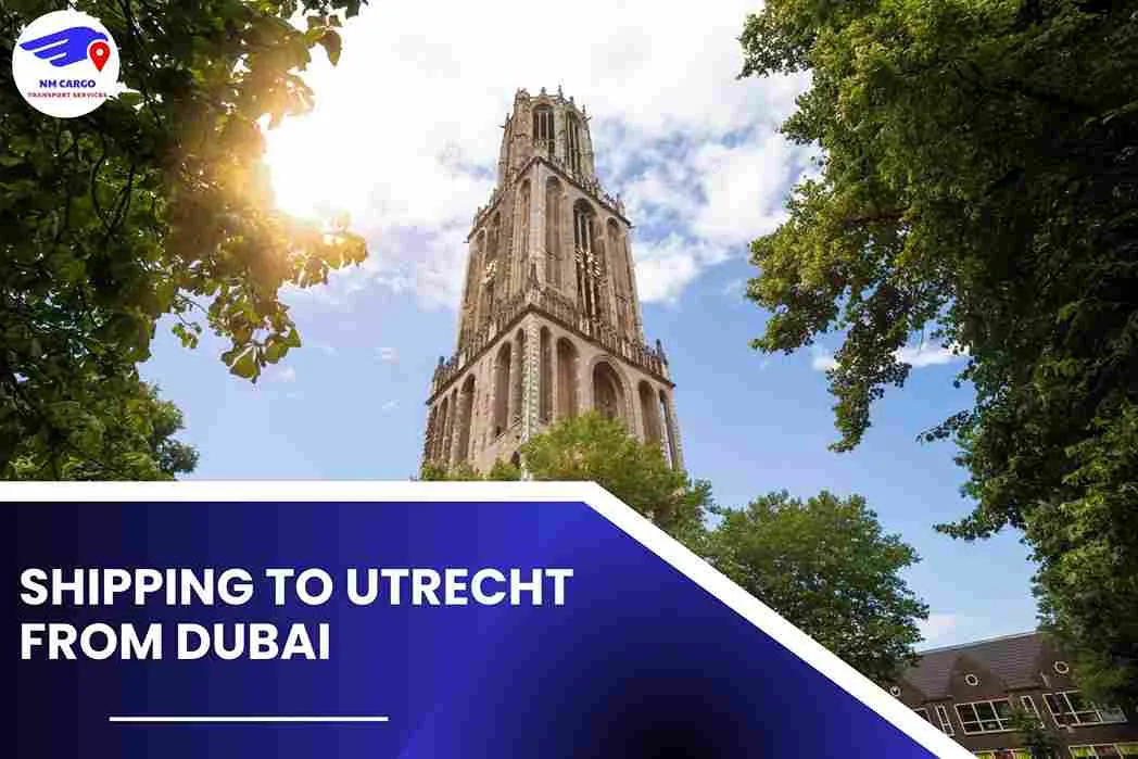 Shipping To Utrecht From Dubai