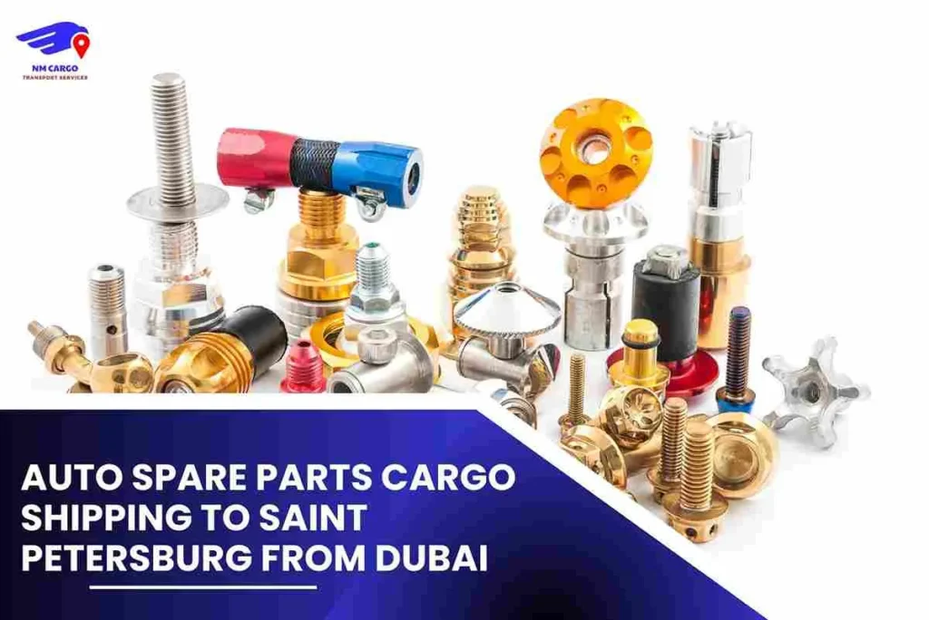 Auto Spare Parts Cargo Shipping To Saint Petersburg From Dubai