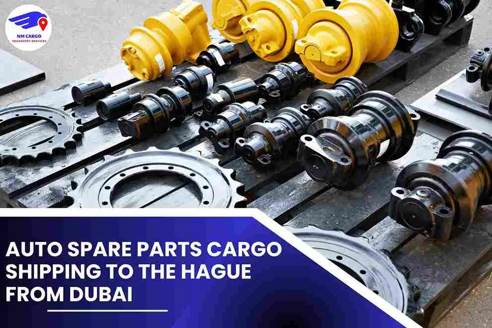 Auto Spare Parts Cargo Shipping To The Hague From Dubai
