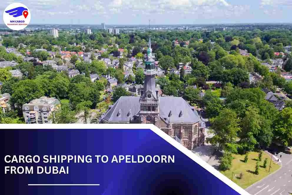 Cargo Shipping To Apeldoorn From Dubai