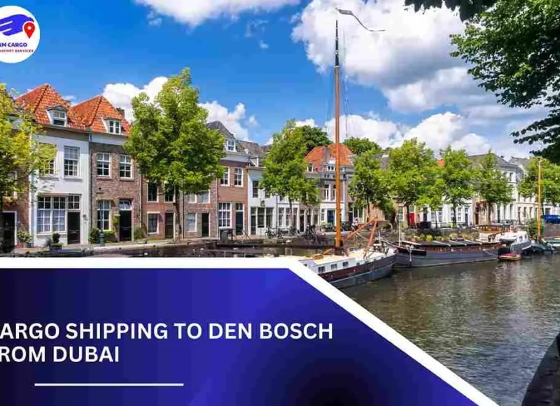 Cargo Shipping To Den Bosch From Dubai