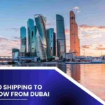 Cargo Shipping To Moscow From Dubai