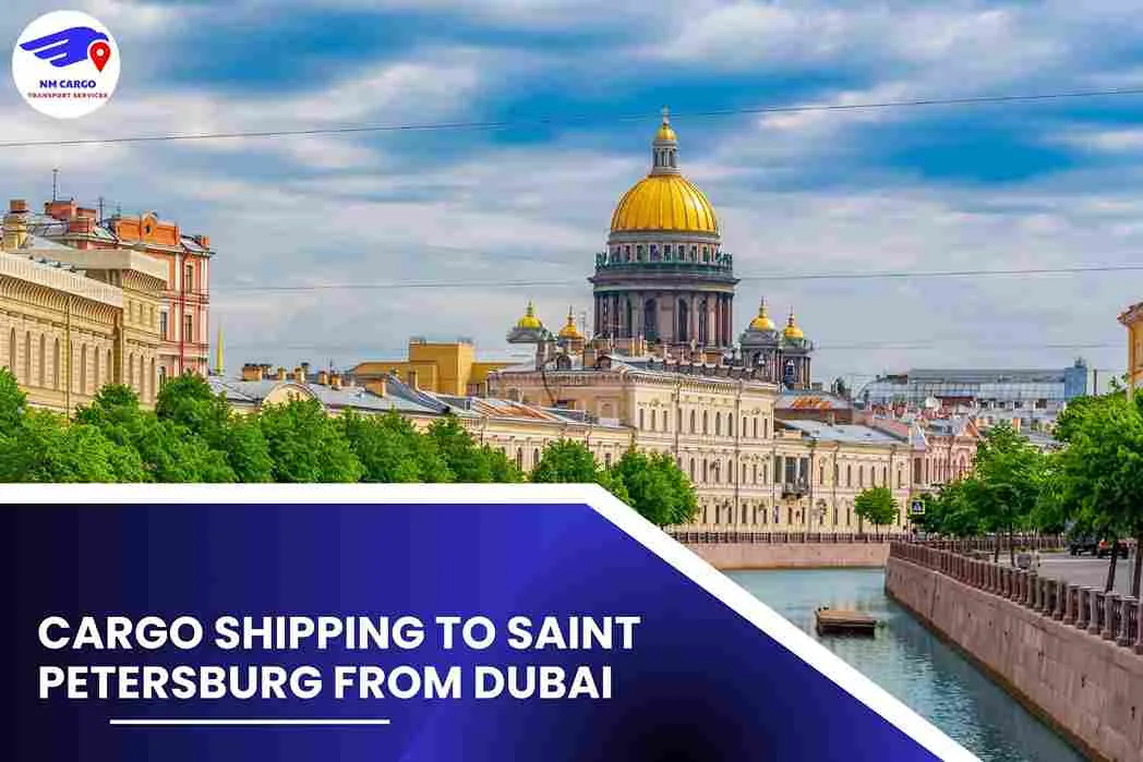 Cargo Shipping To Saint Petersburg From Dubai