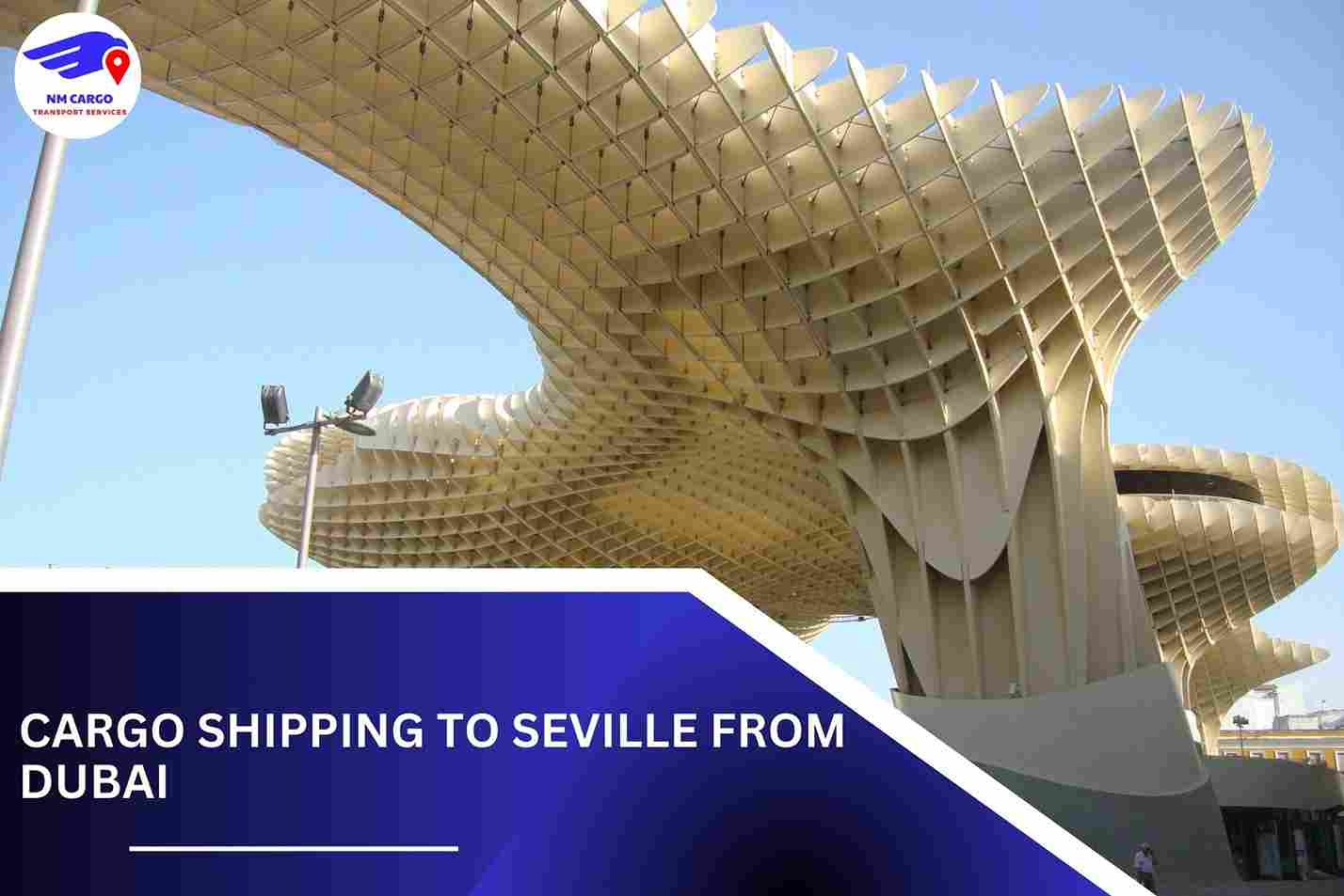 Cargo Shipping To Seville From Dubai