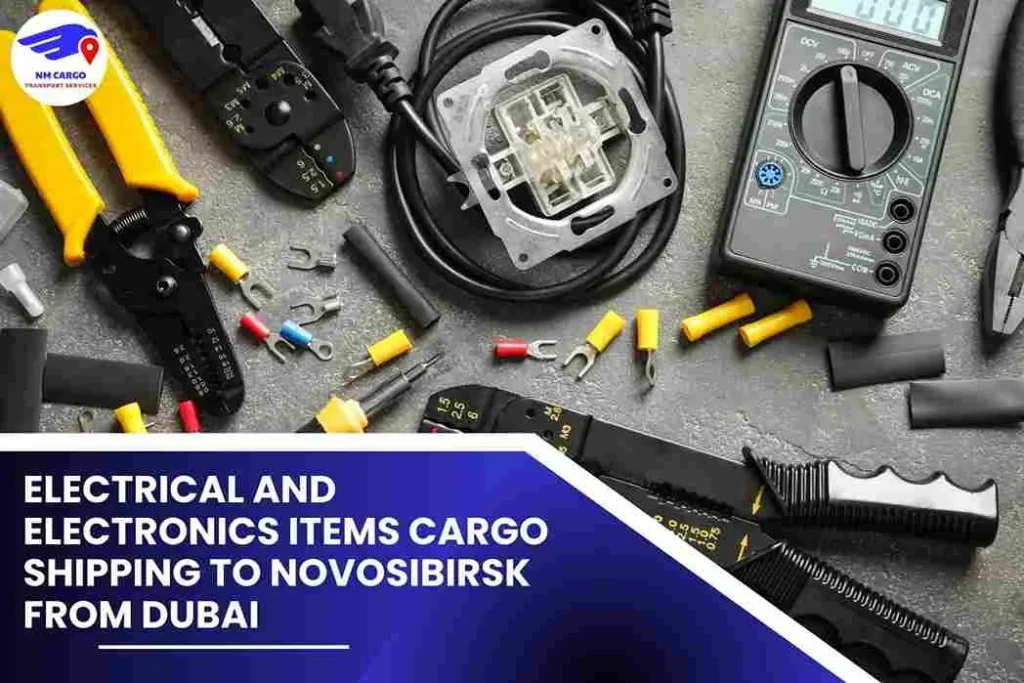 Electrical and Electronics items Cargo Shipping To Novosibirsk From Dubai