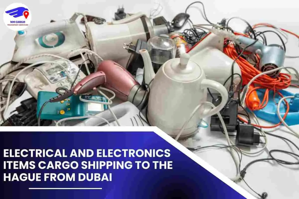 Electrical and Electronics items Cargo Shipping To The Hague From Dubai
