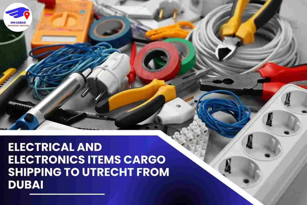 Electrical and Electronics items Cargo Shipping To Utrecht From Dubai