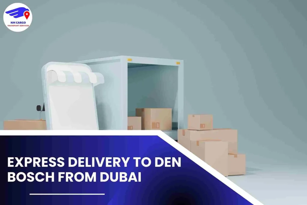 Express Delivery To Den Bosch From Dubai