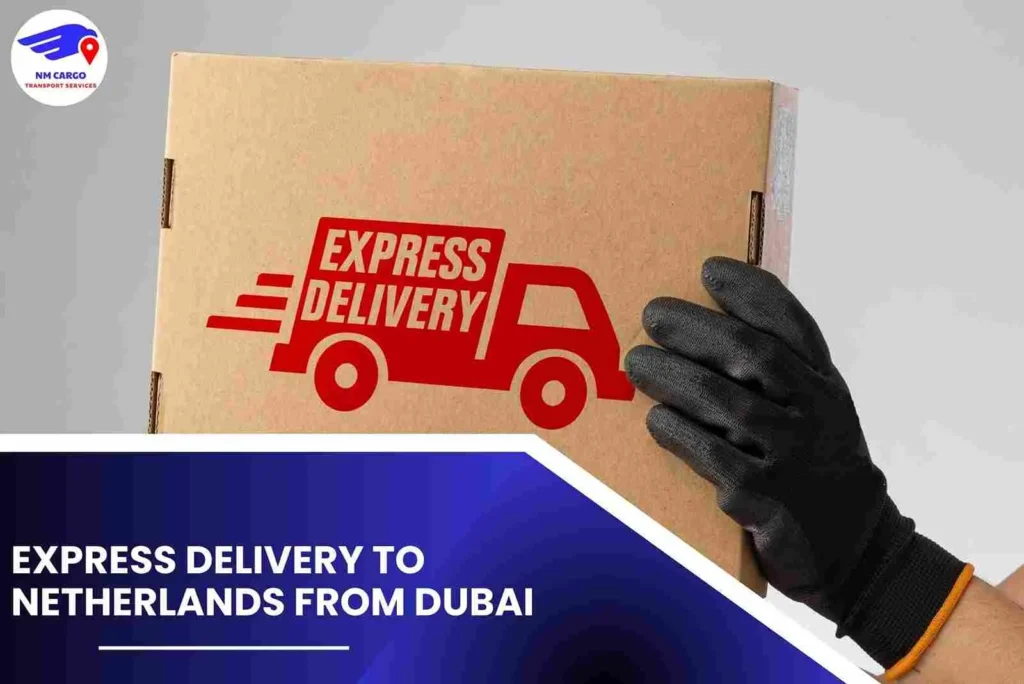 Express Delivery To Netherlands From Dubai