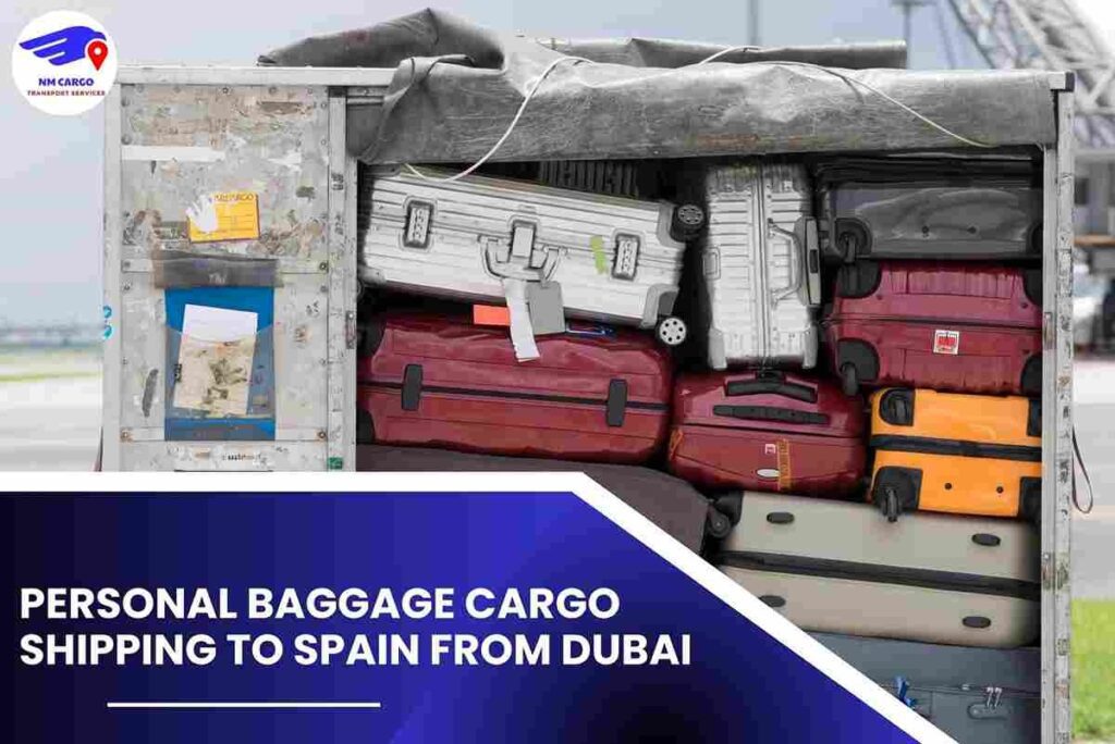 Personal Baggage Cargo Shipping To Spain From Dubai