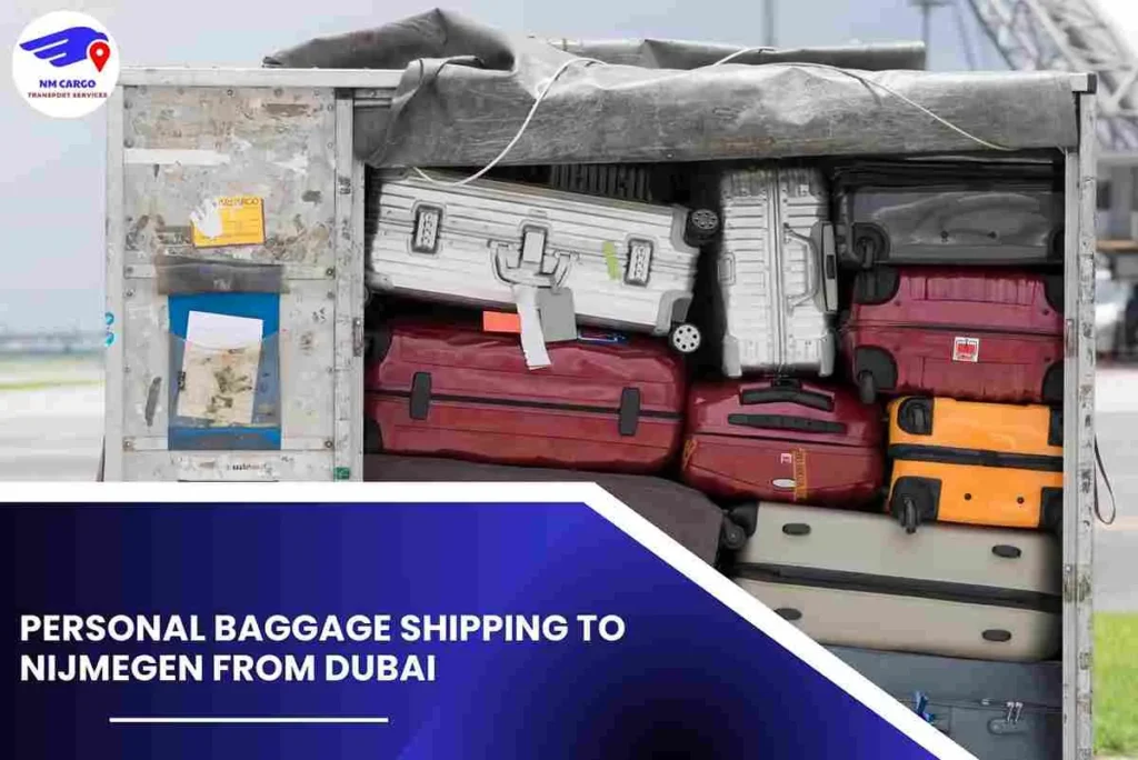 Personal Baggage Shipping To Nijmegen From Dubai