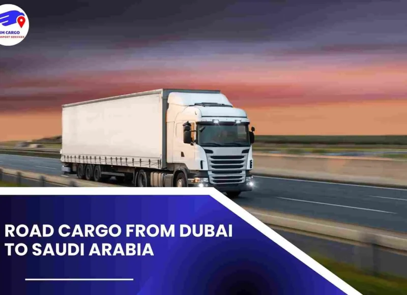 Road Cargo From Dubai to Saudi Arabia