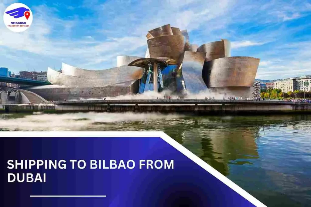 Shipping To Bilbao From Dubai