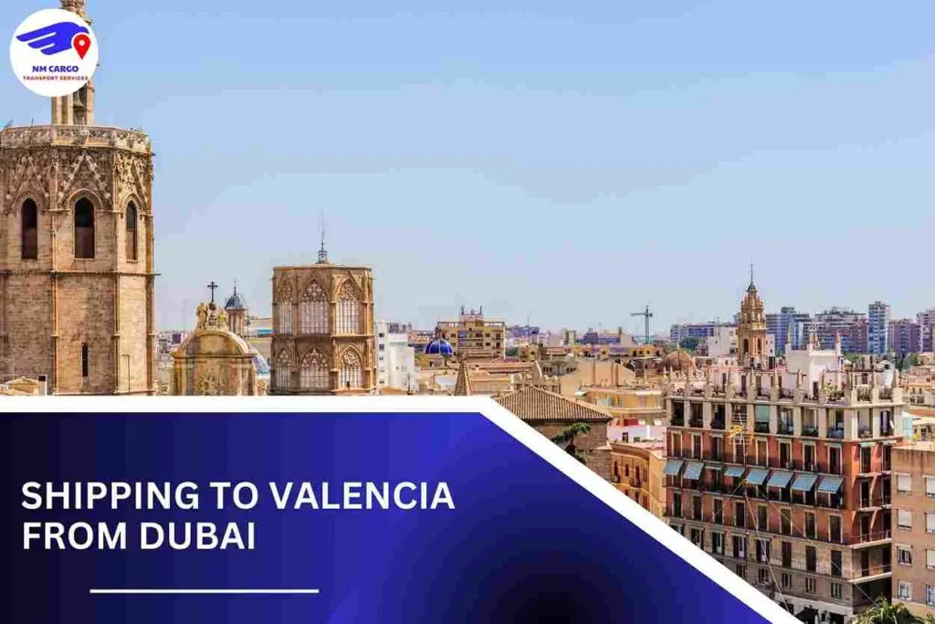 Shipping To Valencia From Dubai