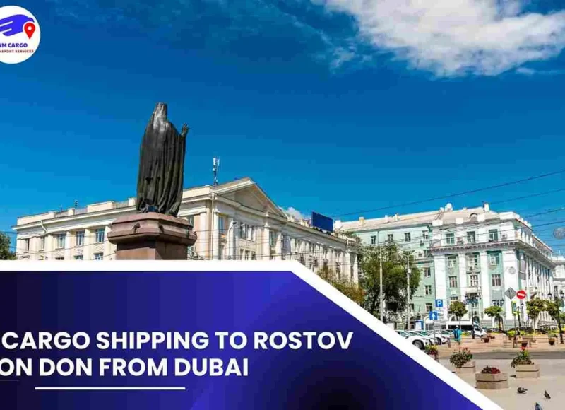 Cargo Shipping To Rostov on Don From Dubai