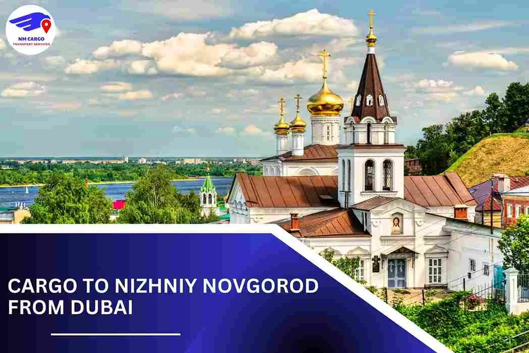 Cargo To Nizhniy Novgorod From Dubai