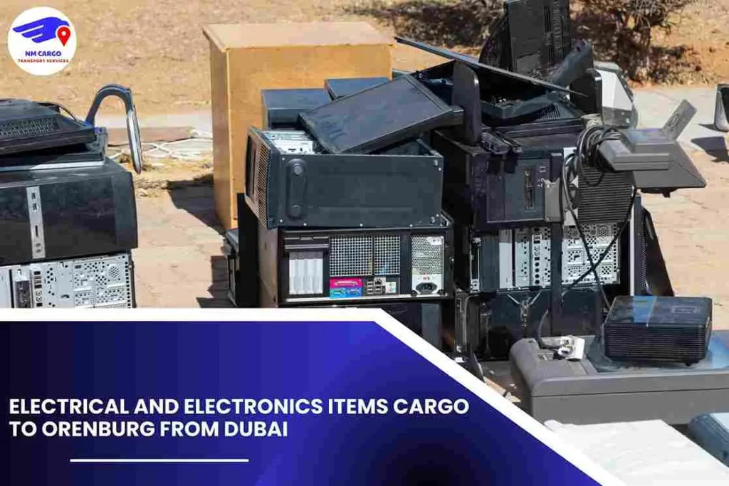 Electrical and Electronics items Cargo To Orenburg From Dubai