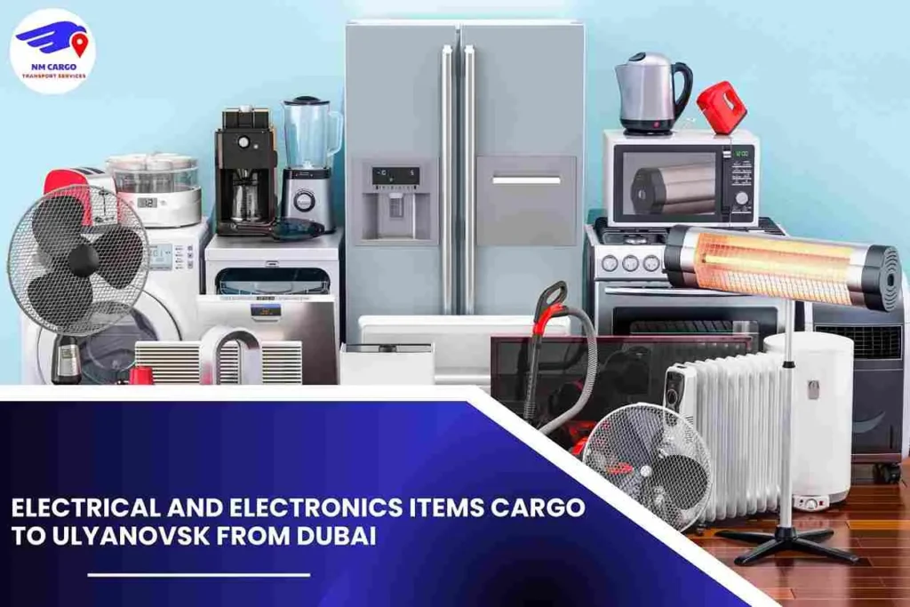 Electrical and Electronics items Cargo To Ulyanovsk From Dubai