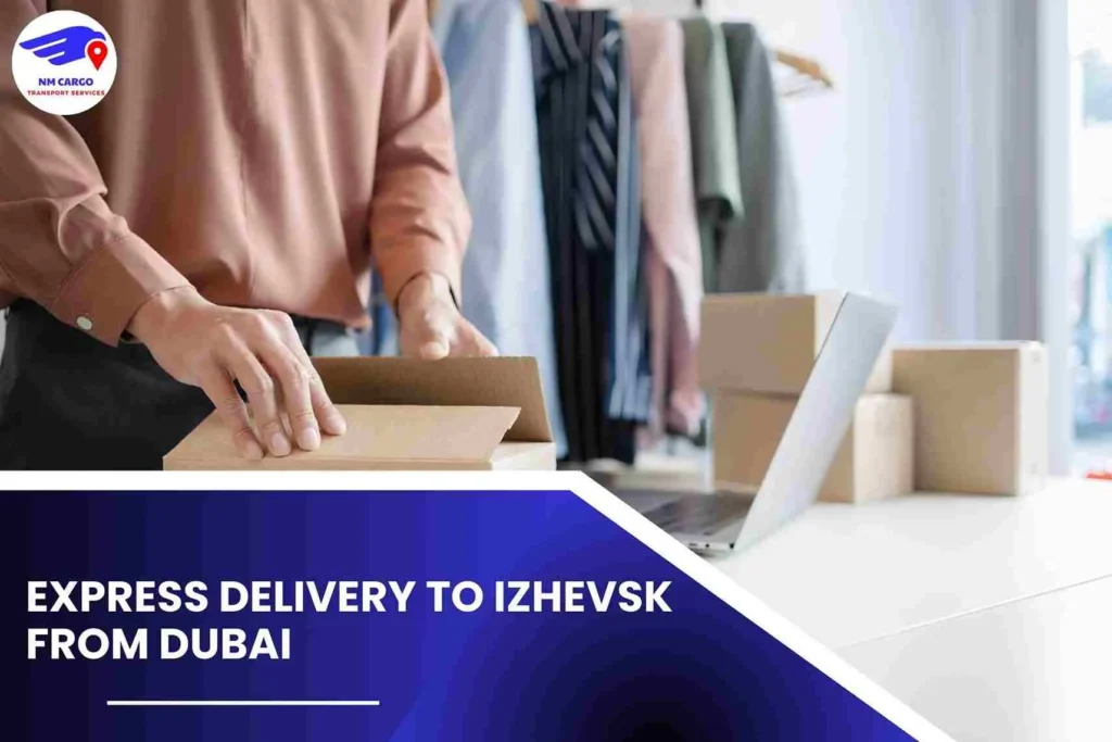 Express Delivery To Izhevsk From Dubai