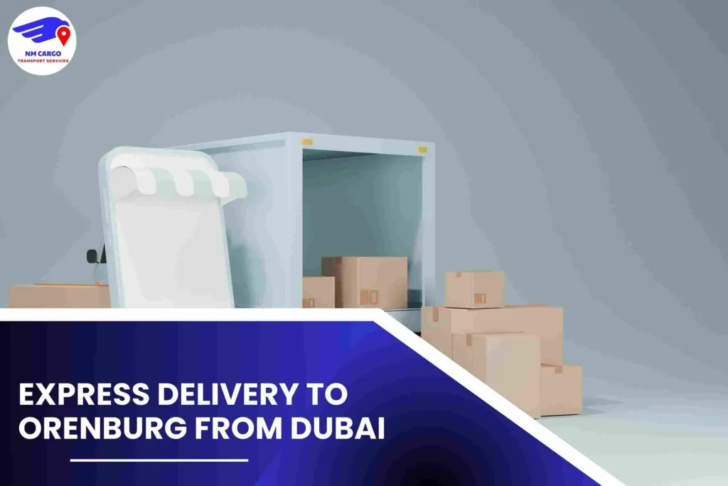 Express Delivery To Orenburg From Dubai