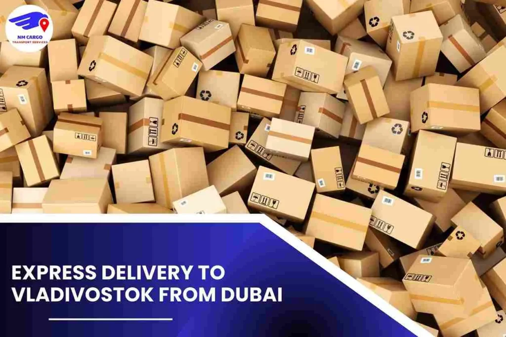 Express Delivery To Vladivostok From Dubai